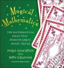 Magical Mathematics libro in lingua di Diaconis Persi, Graham Ron, Gardner Martin (FRW)