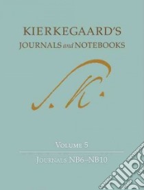 Kierkegaard's Journals and Notebooks libro in lingua di Cappelorn Niels Jorgen (EDT), Hannay Alastair (EDT), Kangas David (EDT), Kirmmse Bruce H. (EDT), Pattison George (EDT)