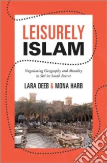 Leisurely Islam libro in lingua di Deeb Lara, Harb Mona