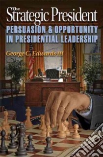 The Strategic President libro in lingua di Edwards George C. III