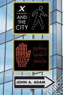 X and the City libro in lingua di Adam John A.