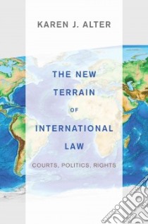 The New Terrain of International Law libro in lingua di Alter Karen J.