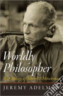 Worldly Philosopher libro in lingua di Adelman Jeremy