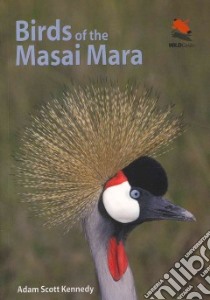Birds of the Masai Mara libro in lingua di Kennedy Adam Scott