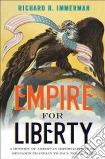 Empire for Liberty libro in lingua di Immerman Richard H.