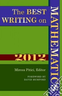 The Best Writing on Mathematics 2012 libro in lingua di Pitici Mircea (EDT), Mumford David (FRW)