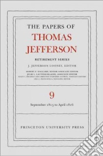 The Papers of Thomas Jefferson libro in lingua di Jefferson Thomas, Looney J. Jefferson (EDT), Haggard Robert F. (EDT), Lautenschlager Julie L. (EDT), Hickman Ellen C. (EDT)