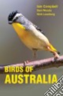 Birds of Australia libro in lingua di Campbell Iain, Woods Sam, Leseberg Nick, Jones Geoff (PHT)