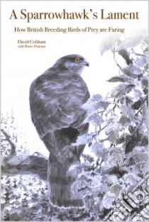 A Sparrowhawk's Lament libro in lingua di Cobham David, Pearson Bruce (ILT)
