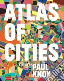 Atlas of Cities libro in lingua di Knox Paul (EDT), Florida Richard (FRW)