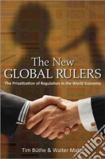 The New Global Rulers libro in lingua di Büthe Tim, Mattli Walter