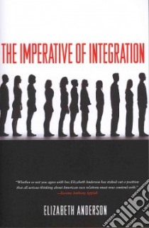 The Imperative of Integration libro in lingua di Anderson Elizabeth