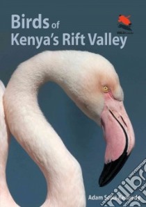 Birds of Kenya's Rift Valley libro in lingua di Kennedy Adam Scott
