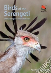 Birds of the Serengeti and Ngorongoro Conservation Area libro in lingua di Kennedy Adam Scott