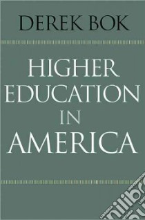 Higher Education in America libro in lingua di Bok Derek