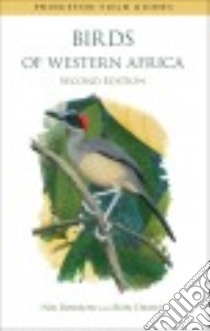 Birds of Western Africa libro in lingua di Borrow Nik, Demey Ron, Dowsett Robert J. (CON)