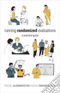 Running Randomized Evaluations libro in lingua di Glennerster Rachel, Takavarasha Kudzai
