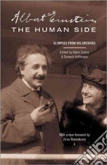 Albert Einstein, the Human Side libro in lingua di Dukas Helen (EDT), Hoffmann Banesh (EDT), Rosenkranz Zeev (FRW)