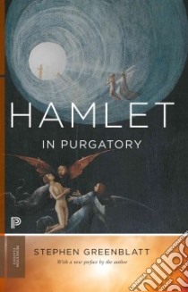 Hamlet in Purgatory libro in lingua di Greenblatt Stephen