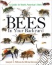 The Bees in Your Backyard libro in lingua di Wilson Joseph S., Carril Olivia Messinger