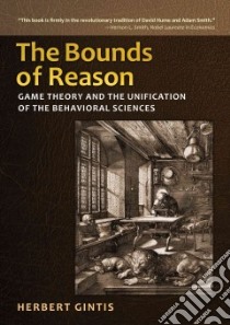 The Bounds of Reason libro in lingua di Gintis Herbert