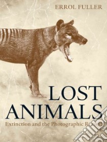 Lost Animals libro in lingua di Fuller Errol