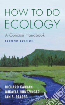 How to Do Ecology libro in lingua di Karban Richard, Huntzinger Mikaela, Pearse Ian S.
