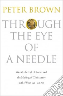 Through the Eye of a Needle libro in lingua di Brown Peter
