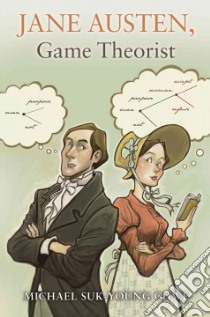 Jane Austen, Game Theorist libro in lingua di Chwe Michael Suk-Young