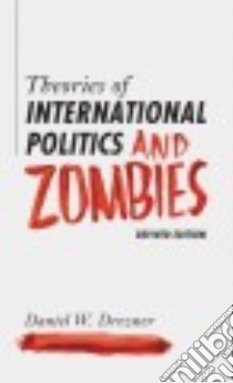 Theories of International Politics and Zombies libro in lingua di Drezner Daniel W.