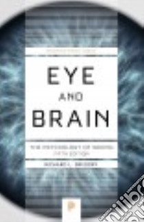 Eye and Brain libro in lingua di Gregory Richard L.