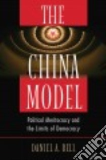 The China Model libro in lingua di Bell Daniel A.