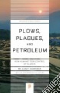 Plows, Plagues, and Petroleum libro in lingua di Ruddiman William F.