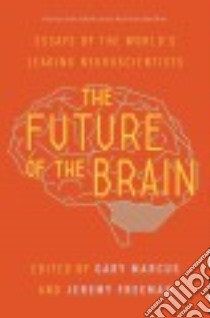 The Future of the Brain libro in lingua di Marcus Gary (EDT), Freeman Jeremy (EDT)