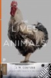The Lives of Animals libro in lingua di Coetzee J. M., Gutmann Amy (EDT)
