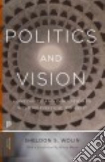 Politics and Vision libro in lingua di Wolin Sheldon S., Brown Wendy (FRW)