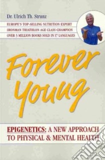 Forever Young libro in lingua di Strunz Ulrich Th. Dr.