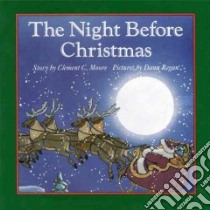 The Night Before Christmas libro in lingua di Moore Clement Clarke, Regan Dana (ILT)
