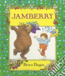 Jamberry libro in lingua di Degen Bruce