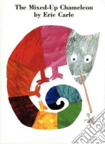 The Mixed-Up Chameleon libro in lingua di Carle Eric