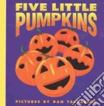 Five Little Pumpkins libro in lingua di Yaccarino Dan
