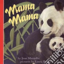 Mama Mama libro in lingua di Marzollo Jean, Regan Laura (ILT)