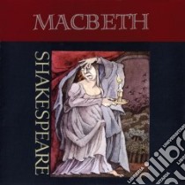 Macbeth (CD Audiobook) libro in lingua di Shakespeare William