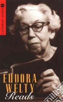 Eudora Welty Reads (CD Audiobook) libro in lingua di Welty Eudora