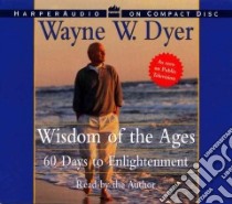 Wisdom of the Ages (CD Audiobook) libro in lingua di Dyer Wayne W.