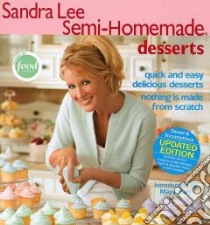 Sandra Lee Semi-Homemade Desserts libro in lingua di Lee Sandra