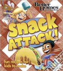 Better Homes and Gardens Snack Attack! libro in lingua di Not Available (NA)