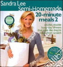 Semi Homemade 20 Minute Meals 2 libro in lingua di Lee Sandra