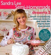 Semi-Homemade Desserts 2 libro in lingua di Lee Sandra