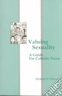 Valuing Sexuality libro in lingua di Parsons Richard D.
